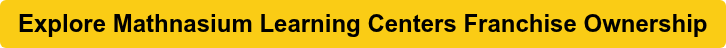 Explore Mathnasium Learning Centers Franchise Ownership
