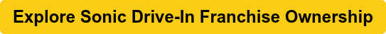Explore Sonic Drive-In Franchise Ownership