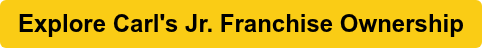 Explore Carl's Jr. Franchise Ownership